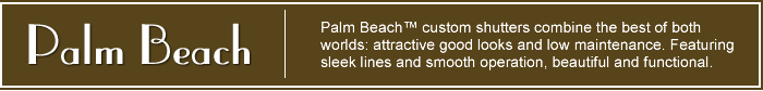 palm beach custom shutters kingwood humble tx